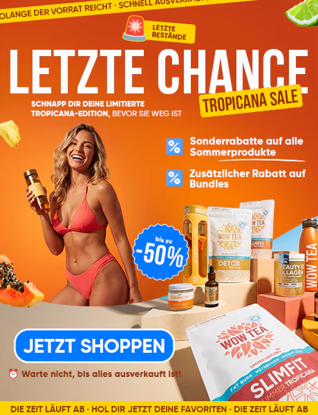 Home | WOW Tea Österreich 🇦🇹 Home | wow tea web index banner last chance summer tropicana sale 2026 m DE