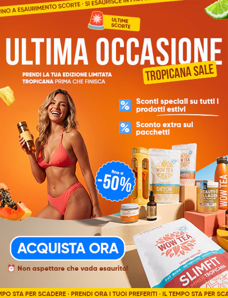 Home | WOW Tea Italia 🇮🇹 Home | wow tea web index banner last chance summer tropicana sale 2026 m IT